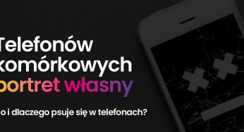 Co najczęściej psujemy w telefonach? Wyświetlacz?